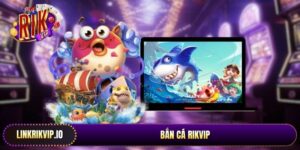 Bắn cá Rikvip