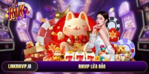 Rikvip lừa đảo