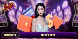 nap tien rikvip