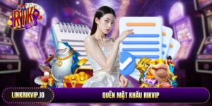 Quên Mật Khẩu Rikvip - Cách Để  Lấy Lại Nhanh Trong 3 Phút