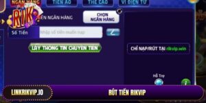 Rút Tiền Rikvip - Hướng Dẫn Chi Tiết 5 Bước Quan Trọng Nhất